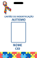 Crachá de Identificação Autismo - PVC